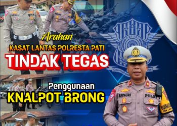 Brantas Total Knalpot Brong, Satlantas Polresta Pati Lakukan Peringatan Bagi Para Parpol