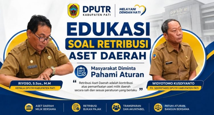 Biar Tak Salah Paham! DPUTR Pati Jelaskan Retribusi Pemanfaatan Aset Daerah