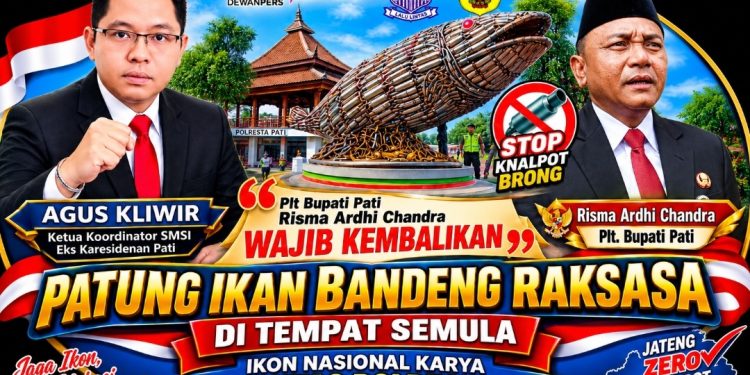 Bukan Sekadar Patung Ikan Bandeng, Agus Kliwir Minta Plt Bupati Pati Kembalikan Ikon Knalpot Brong di Alun – Alun