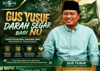 Energi Baru NU! Gus Yusuf Disebut Kader Pesantren Siap Berkhidmah