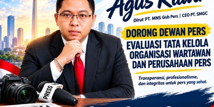 Agus Kliwir Desak Dewan Pers Evaluasi Organisasi Wartawan dan Perusahaan Pers